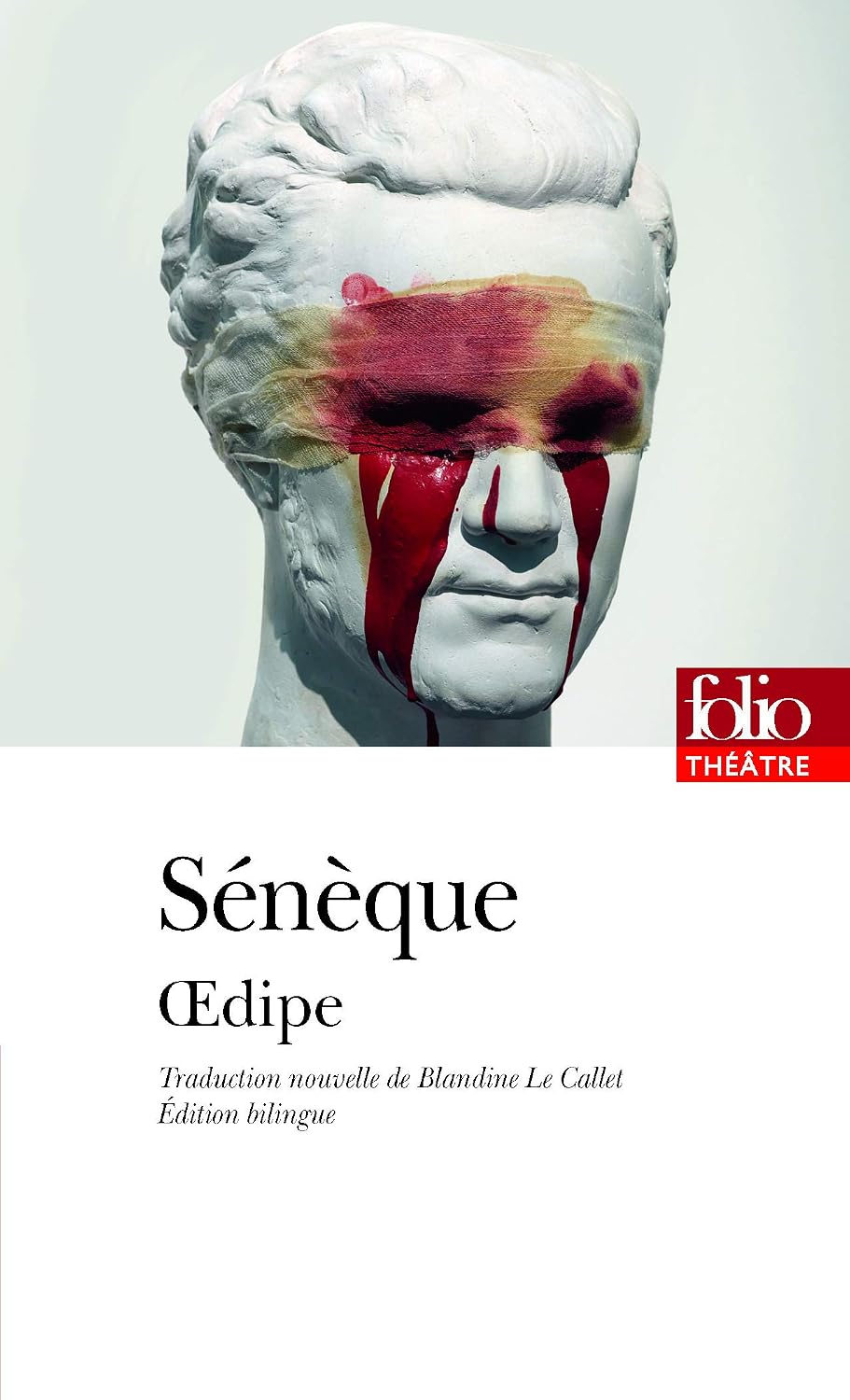 Oedipe (Éd. bilingue) Sénèque — Blandine Le Callet