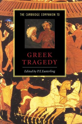 The Cambridge Companion to Greek Tragedy — P. E. Easterling (editor)