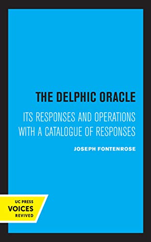 The Delphic Oracle: Its Responses and Operations — Joseph Fontenrose