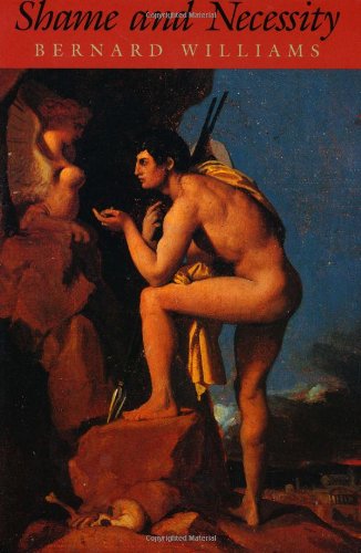 Shame and Necessity — Bernard Williams